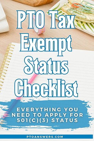 How to Get Your PTO 501(c)(3) Nonprofit Status (Without Hiring Help) 1 'pto tax exempt status checklist: everything you need to know to apply for 501(c)(3) status' atop desk with notebook and office supplies