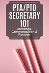 'pta/pto secretary 101: meetings, communication and records'