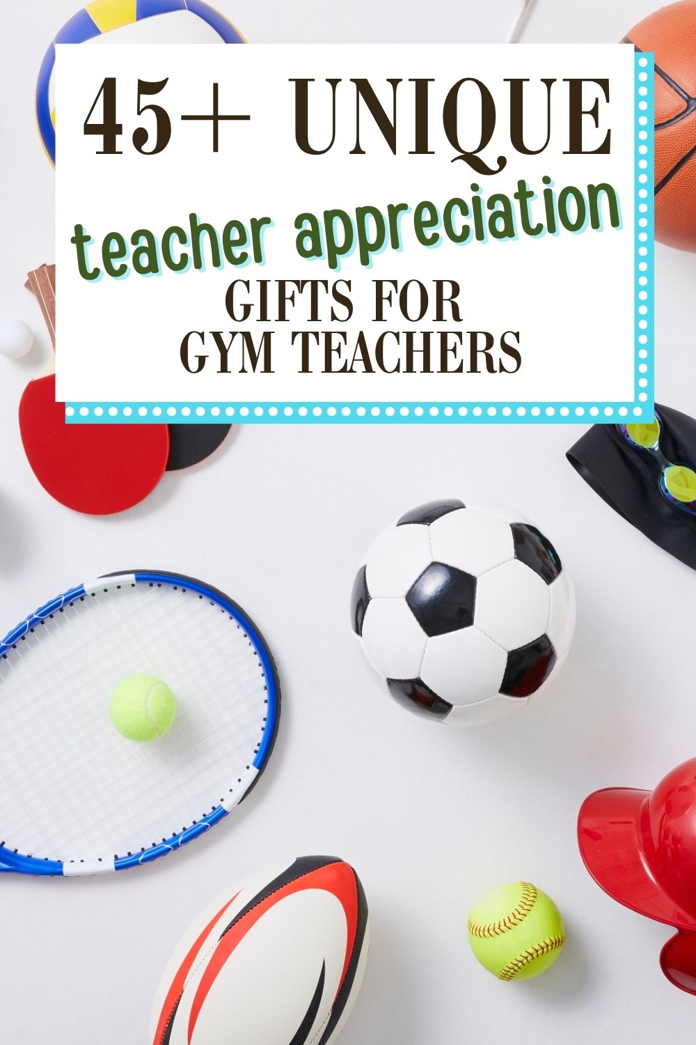 '45+ unique teacher appreciation gifts for gym teachers' atop sports equipment gym teacher gifts