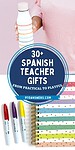 '30+ Spanish teacher gifts'