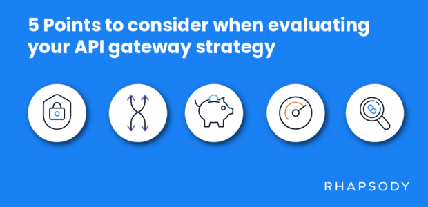 New_5 Points to Consider When Evaluating Your API Gateway Strategy_Blog Image