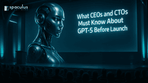 What CEOs and CTOs Must Know About GPT-5 Before Launch