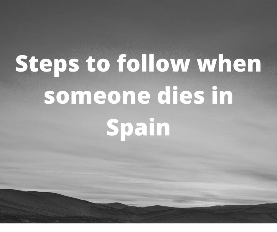 steps-to-follow-when-some-dies-in-spain