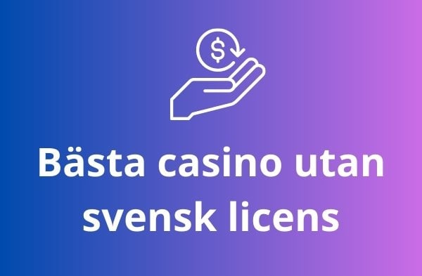 Bästa casino utan svensk licens