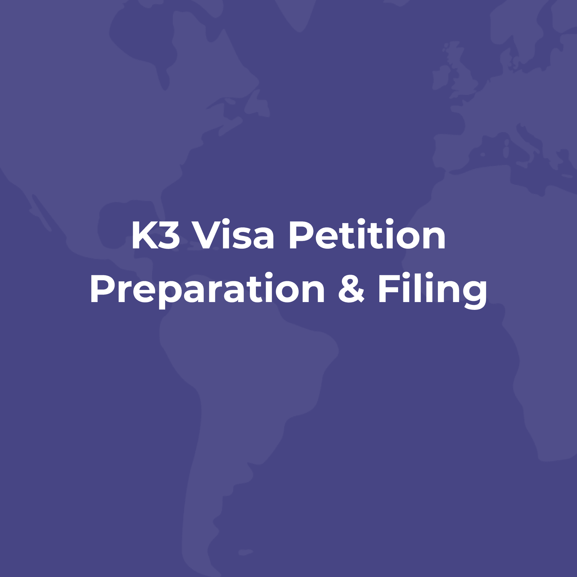 K3 Visa Petition Preparation & Filing