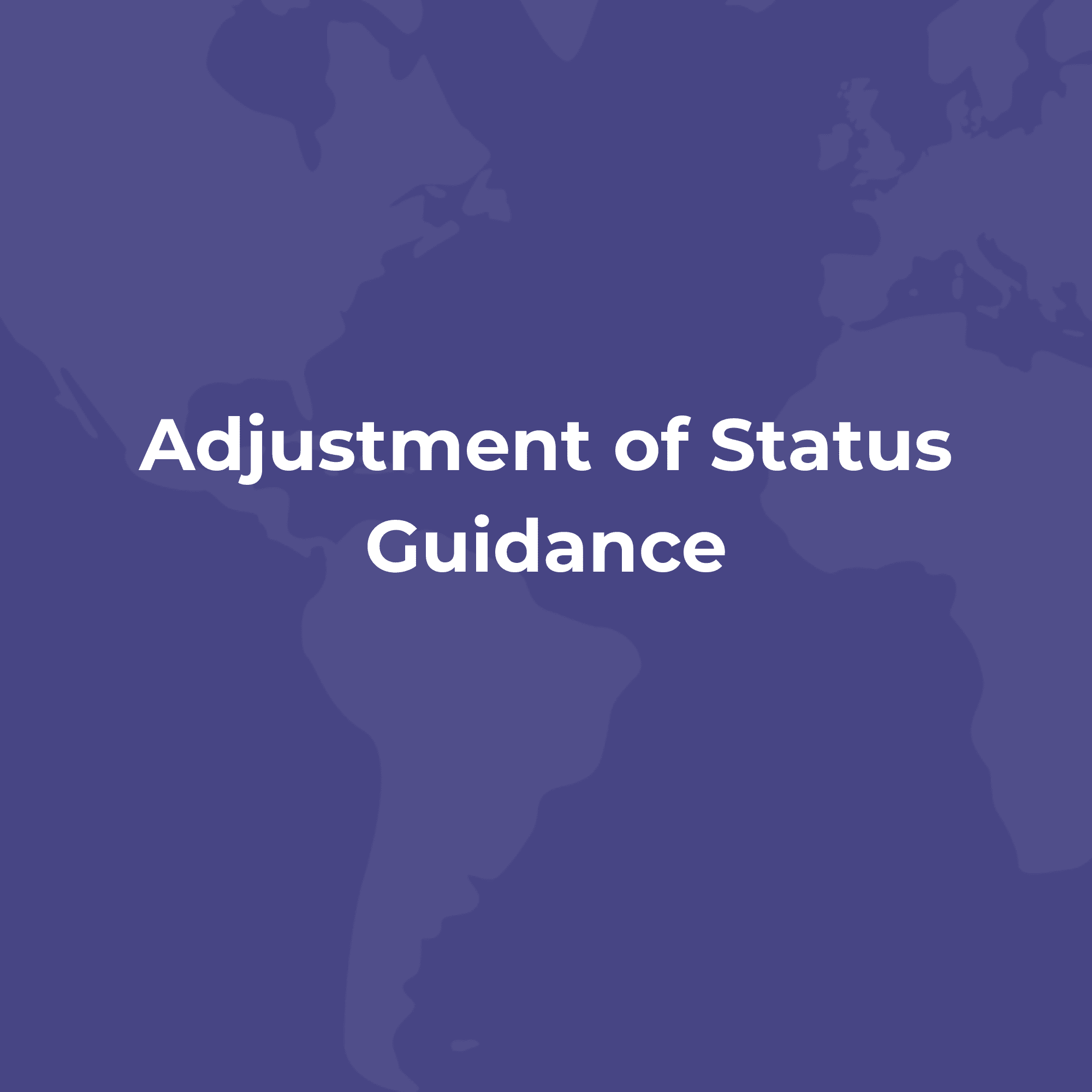 Adjustment of Status Guidance