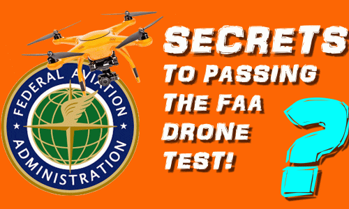 Secrets for passing the FAA Part 107 exams – How to score higher.