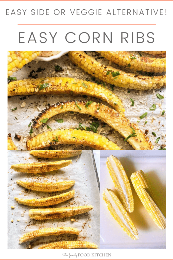 Easy Corn Ribs (Corn Riblets) The Family Food Kitchen