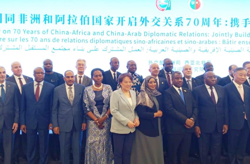  70e anniversaire des relations diplomatiques sino-africaines et arabes : Bilan et perspectives