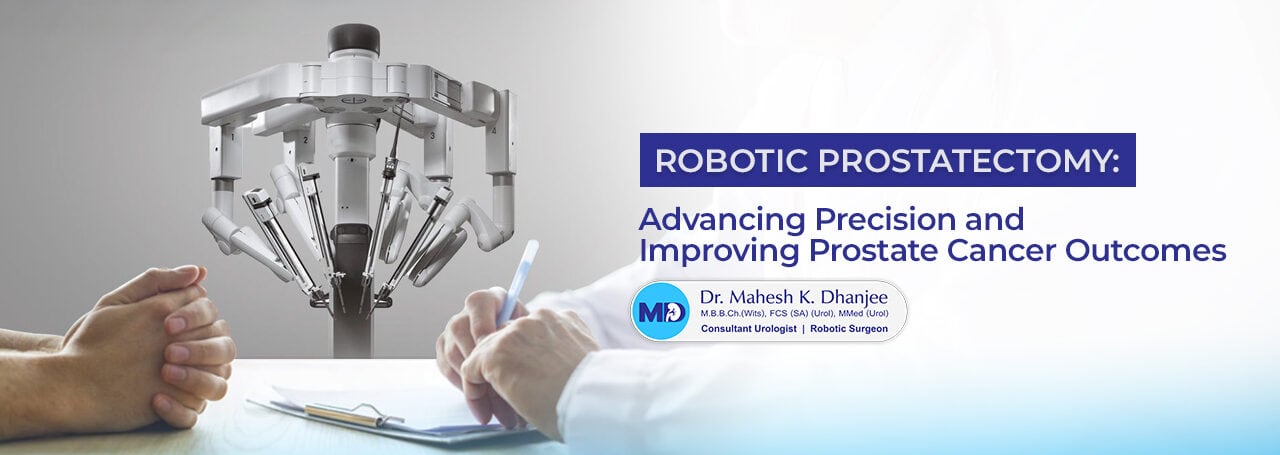 Robotic Prostatectomy: Advancing Precision and Improving Prostate Cancer Outcomes