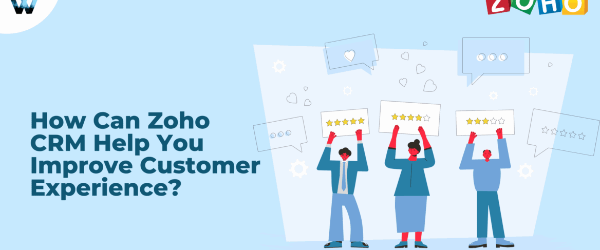 improve-your-customer-experience-by-zoho-crm