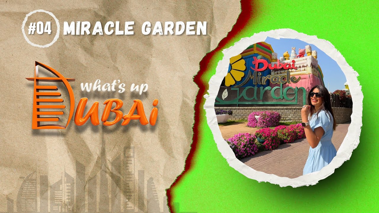 چه خبر دبی قسمت چهارم (باغ معجزه دبی) | What's up Dubai Ep 4 (Dubai Miracle Garden)