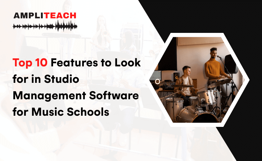 Top 10 Features to Look for in Studio Management Software for Music Schools