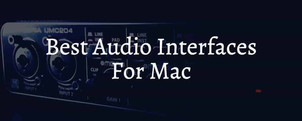 Best Audio Interfaces For Mac Laptops