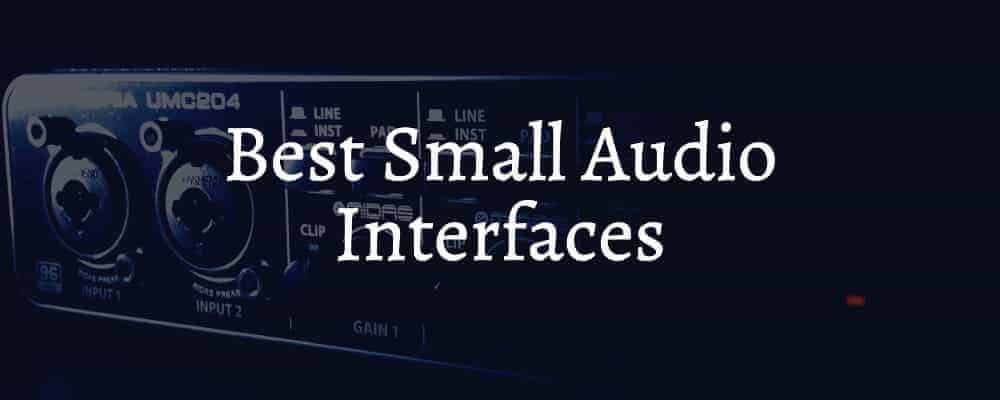 Best Small Audio Interfaces On The Market