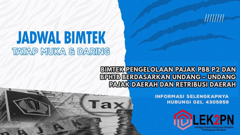 BIMTEK PENGELOLAAN PAJAK PBB P2 DAN BPHTB BERDASARKAN UNDANG – UNDANG PAJAK DAERAH DAN RETRIBUSI DAERAH