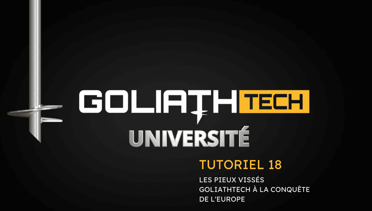 bannière GoliathTech université pieux vissés tutoriel 18 pieux visses europe