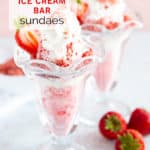 strawberry shortcake ice cream bar sundaes