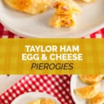 taylor ham, egg and cheese pierogies