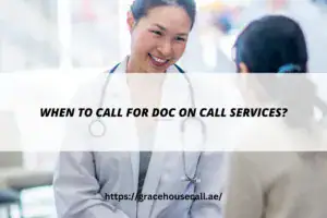 When to call for Doctor On Call services?