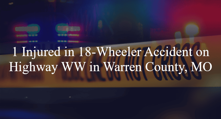 18 wheeler accident warren county mo hwy ww