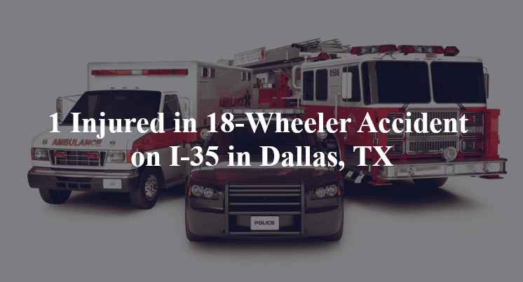 18 wheeler accident dallas tx i 35
