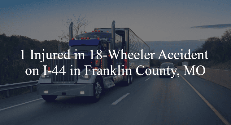 18 wheeler accident-franklin-county mo i 44