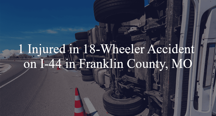 18 wheeler accident franklin county mo i 44
