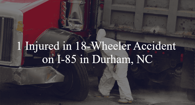 18 wheeler accident durham nc i 85