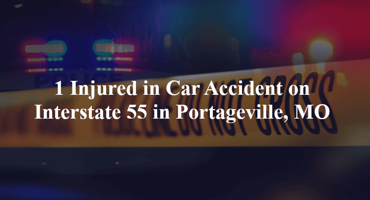 car accident portageville mo i 5 mile marker 36