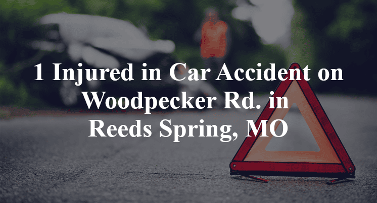 car accident reeds spring mo woodpecker rd outback rd