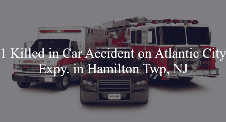 car accident hamilton twp nj atlantic city expy