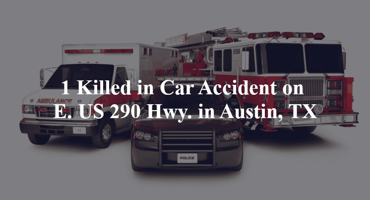 car accident austin tx e us 290 hwy