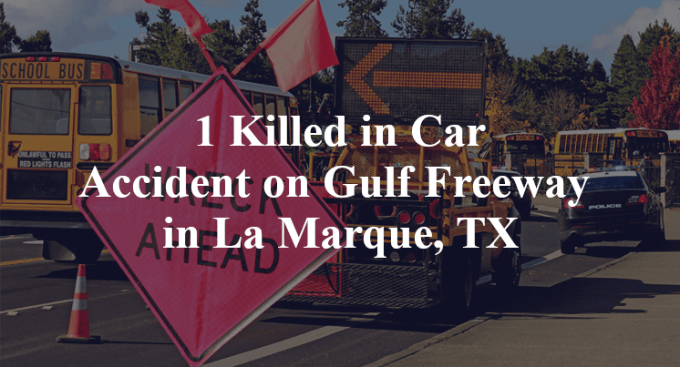 1 Killed in Car Accident on Gulf Freeway in La Marque, TX