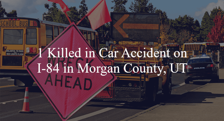 car accident morgan county ut i 84 peterson