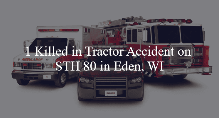tractor accident eden wi sth 80 cth bh