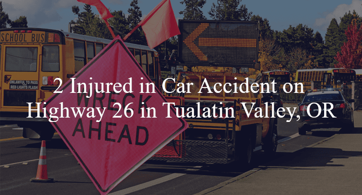 car accident tualatin valley or hwy 26 phelps rd