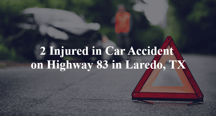  car accident laredo tx hwy 83
