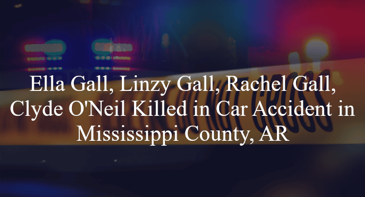 ella gall linzy gall rachel gall clyde o neil car accident mississippi county ar