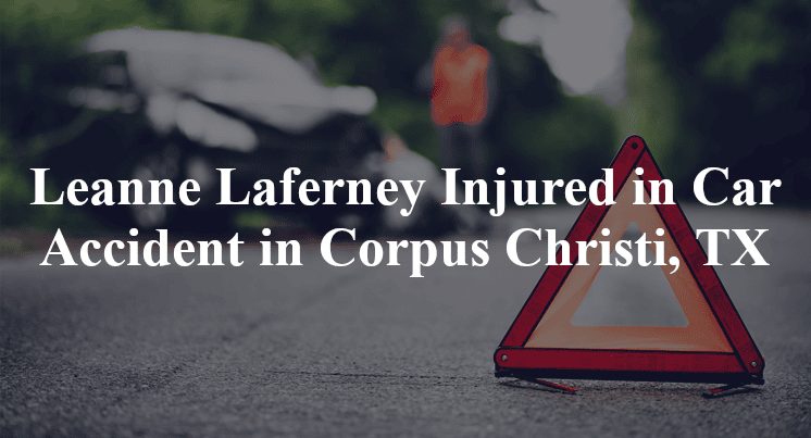 Leanne Laferney Injured in Car Accident in Corpus Christi, TX