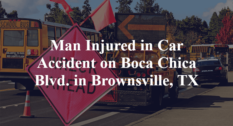Man Injured in Car Accident on Boca Chica Blvd. in Brownsville, TX