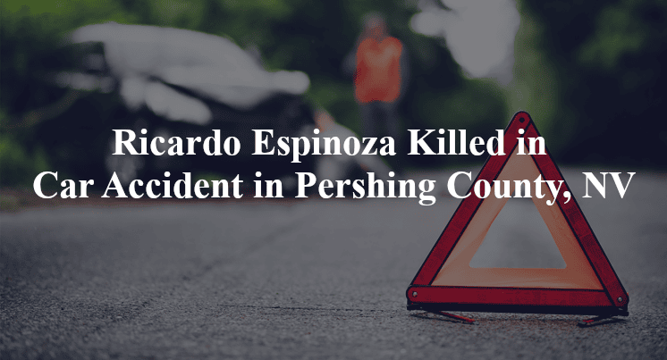 ricardo espinoza car accident pershing county nv