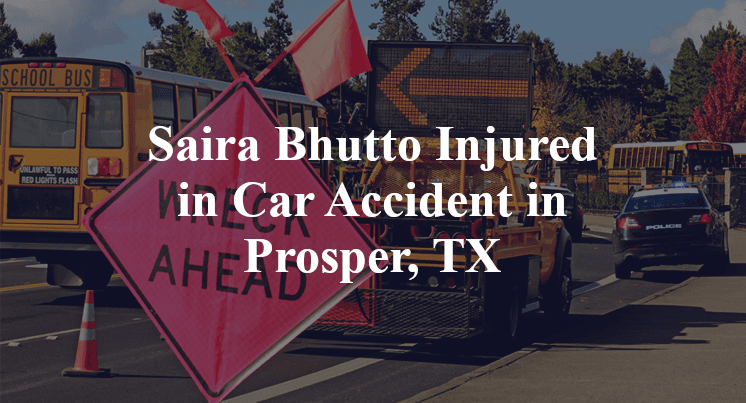 Saira Bhutto Car Accident in Prosper, TX