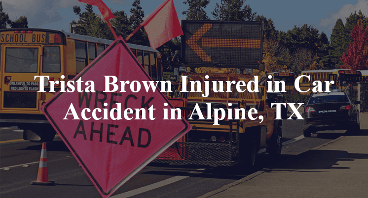 Trista Brown Injured in Car Accident in Alpine, TX