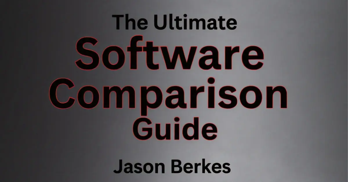 The Ultimate Software Comparison Guide By Jason Berkes