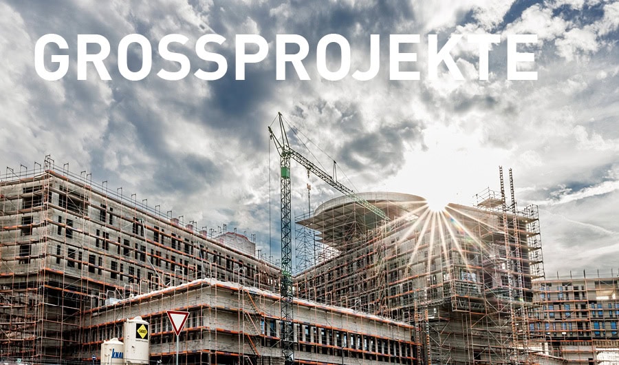Grossprojekte