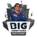 Big Ambitions 0.9.3230
