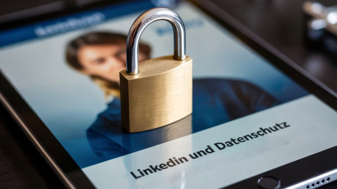 Linkedin und Datenschutz Linkedin und Datenschutz