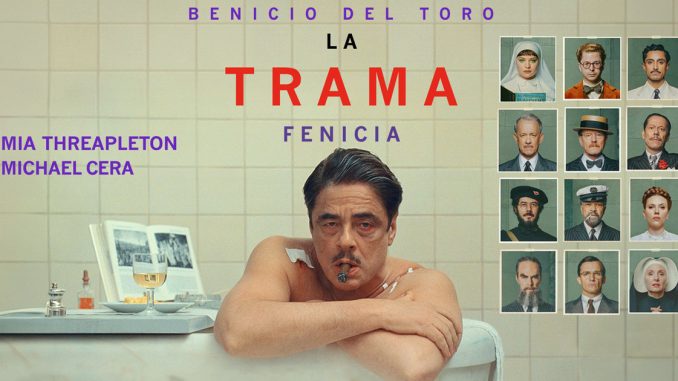 la-trama-fenicia-wes-anderson-recensione la trama fenicia wes anderson recensione