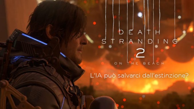 death-stranding-2-intelligenza-artificiale-IA-approfondimento death stranding 2 intelligenza artificiale IA approfondimento